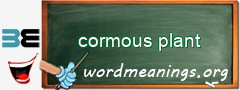 WordMeaning blackboard for cormous plant